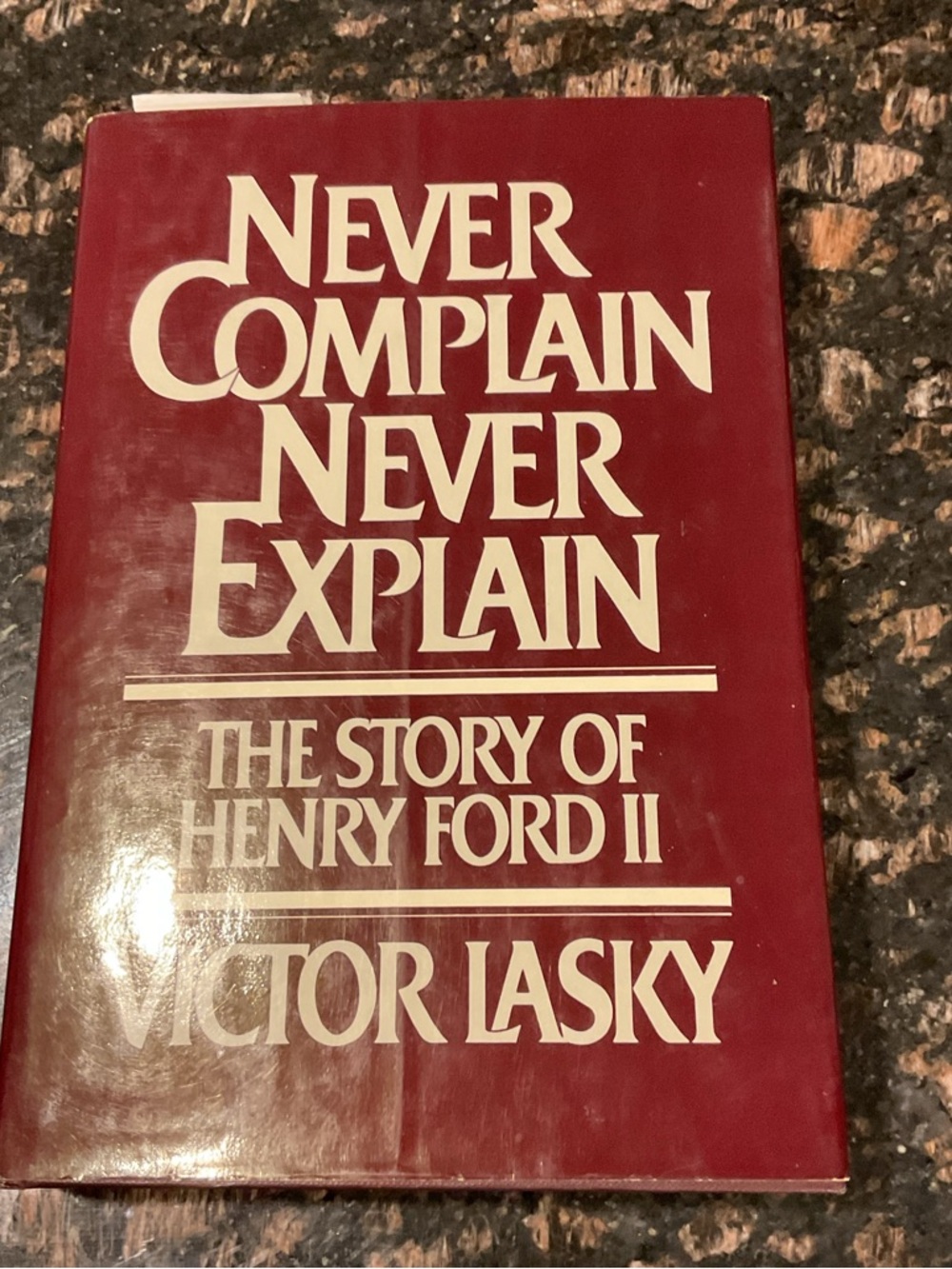 Never Complain Never Explain by Victor Lasky - 1981 vintage